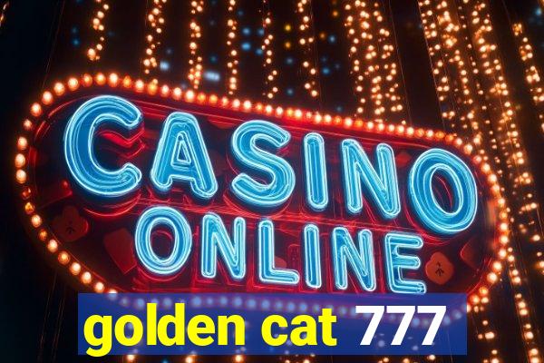 golden cat 777